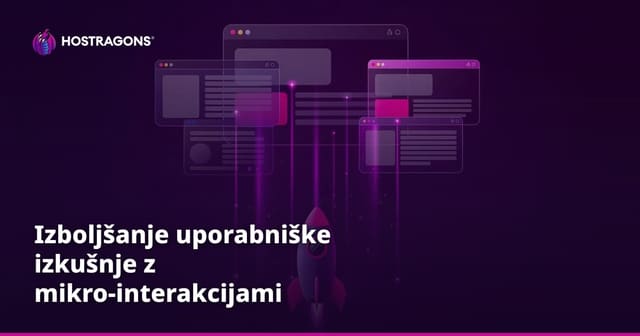 Izboljšanje uporabniške izkušnje z mikro-interakcijami