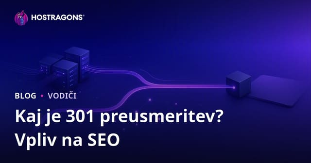 Kaj je 301 preusmeritev, kako jo izvesti? Kakšni so njeni učinki na SEO?