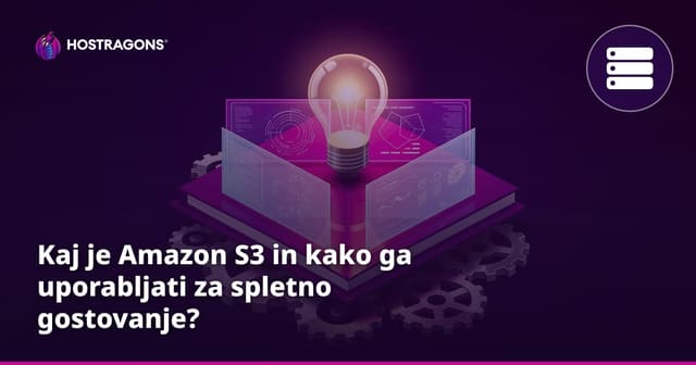 Kaj je Amazon S3 in kako ga uporabljati za spletno gostovanje?