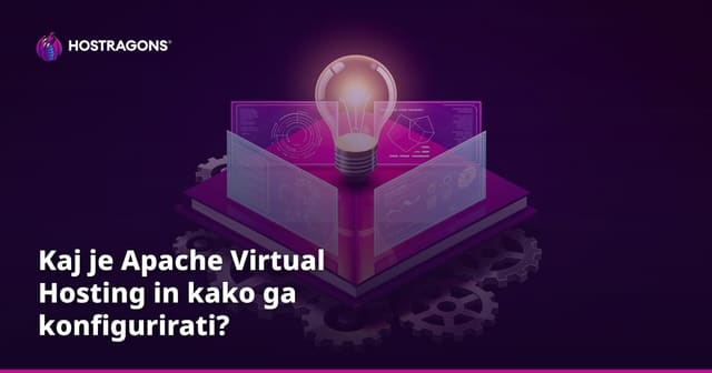 Kaj je Apache Virtual Hosting in kako ga konfigurirati?
