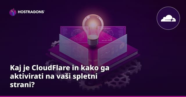Kaj je CloudFlare in kako ga aktivirati na vaši spletni strani?