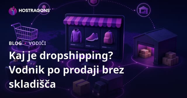 Kaj je dropshipping? Kako prodajati izdelke na spletu, ne da bi jih imeli na zalogi?