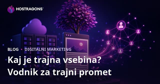 Kaj je evergreen (neuničljiva) vsebina? Kako pisati članke, ki prinašajo promet več let