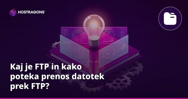 Kaj je FTP in kako poteka prenos datotek prek FTP?
