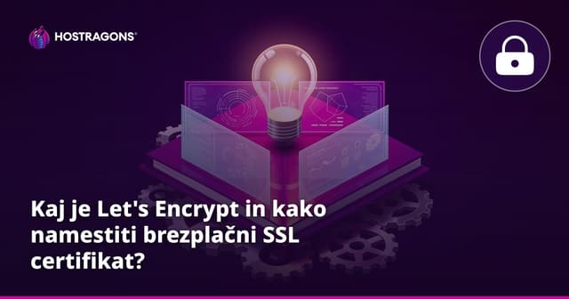 Kaj je Let's Encrypt in kako namestiti brezplačno SSL potrdilo?