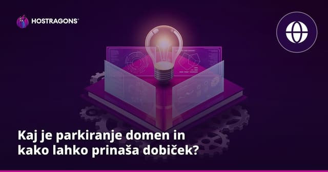 Kaj je parkiranje domen in kako lahko prinaša dobiček?