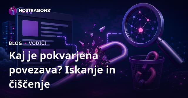 Kaj je nedelujoča povezava (Broken Link)? Načini iskanja in odstranjevanja nedelujočih povezav
