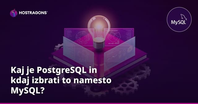 Kaj je PostgreSQL in kdaj izbrati to namesto MySQL?
