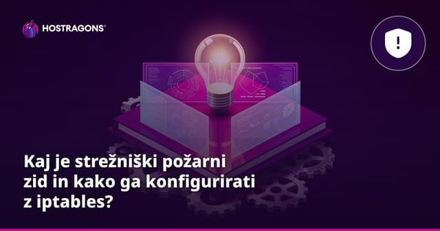 Kaj je strežniški požarni zid in kako ga konfigurirati z iptables?