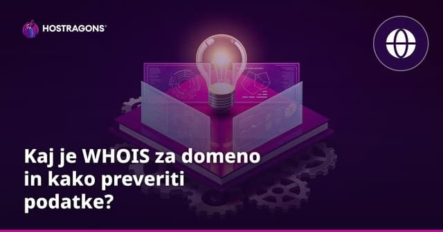 Kaj je WHOIS za domeno in kako preveriti podatke?