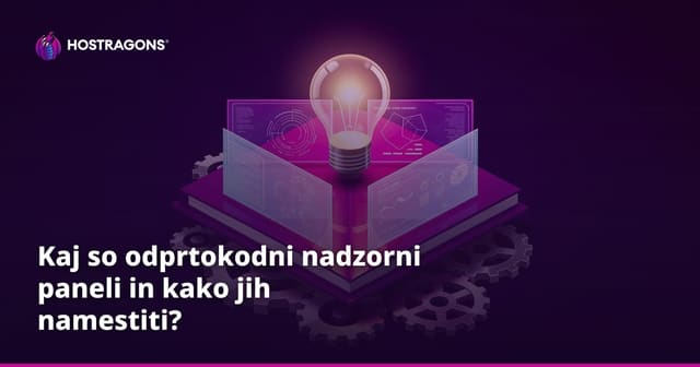 Kaj so odprtokodni nadzorni paneli in kako jih namestiti?