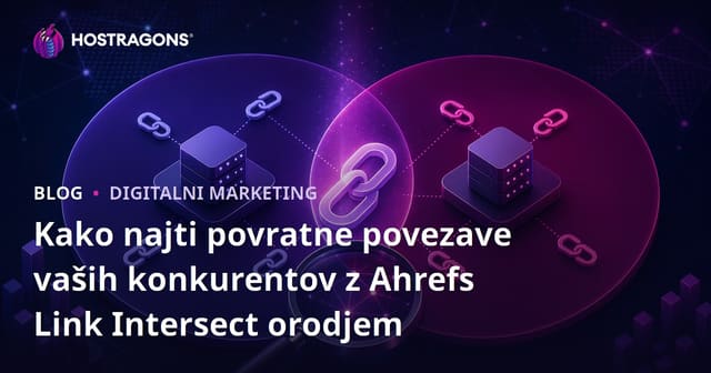 Kako najti povratne povezave vaših konkurentov z Ahrefs Link Intersect orodjem