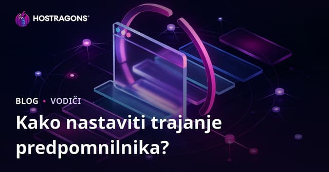 Kako nastaviti trajanje predpomnjenja brskalnika?