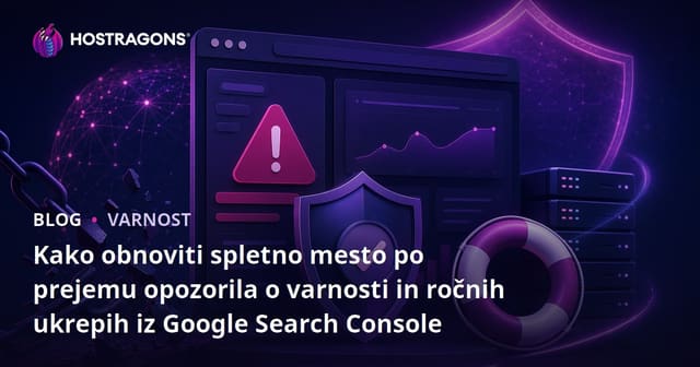 Kako obnoviti spletno mesto po prejemu opozorila o varnosti in ročnih ukrepih iz Google Search Console