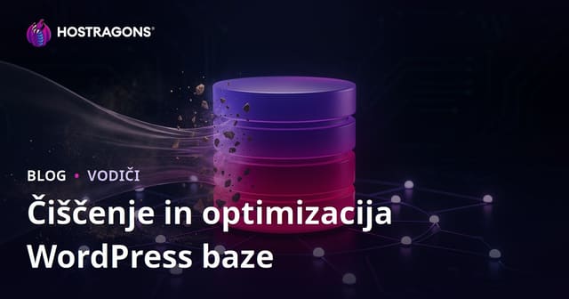 Kako očistiti in optimizirati WordPress bazo podatkov?