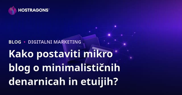 Kako postaviti mikro blog o minimalističnih denarnicah in etuijih?
