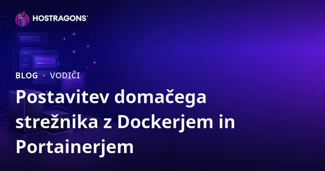 Kako postaviti svoj domači strežnik z uporabo Docker in Portainer