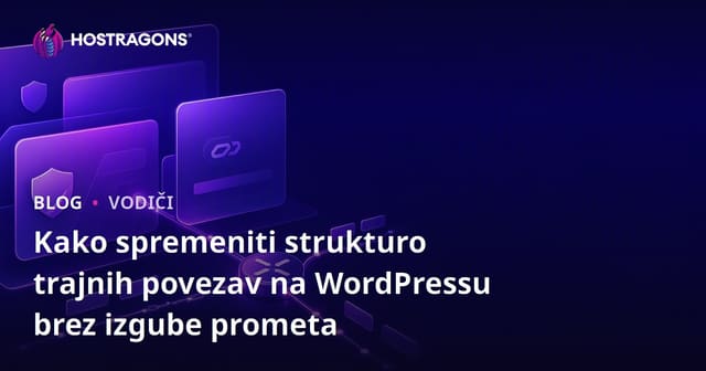 Kako spremeniti strukturo trajnih povezav na WordPressu brez izgube prometa