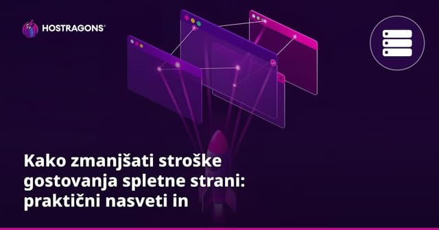 Kako zmanjšati stroške gostovanja spletne strani: praktični nasveti in primerjave