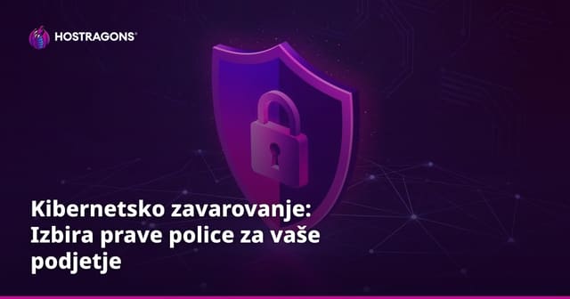 Kibernetsko zavarovanje: Izbira prave police za vaše podjetje