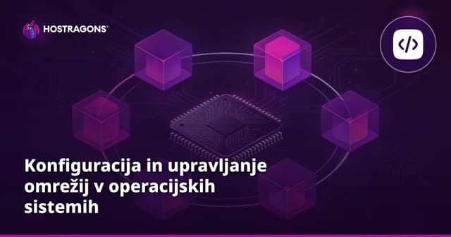 Konfiguracija in upravljanje omrežij v operacijskih sistemih
