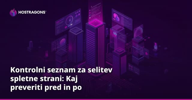 Kontrolni seznam za selitev spletne strani: Kaj preveriti pred in po migraciji