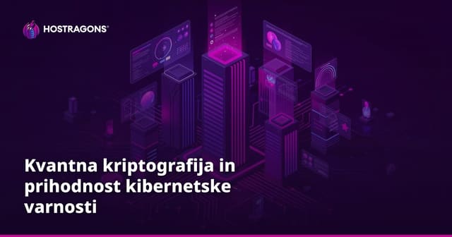 Kvantna kriptografija in prihodnost kibernetske varnosti