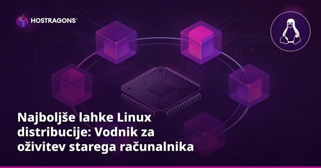 Najboljše lahke Linux distribucije: Vodnik za oživitev starega računalnika