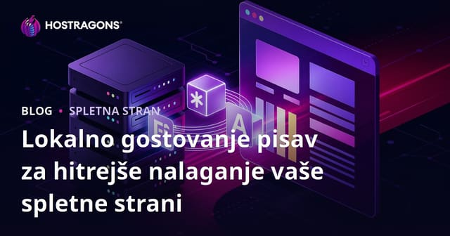 Lokalno gostovanje pisav za hitrejše nalaganje vaše spletne strani