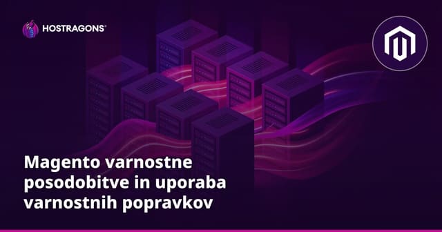 Magento varnostne posodobitve in uporaba varnostnih popravkov
