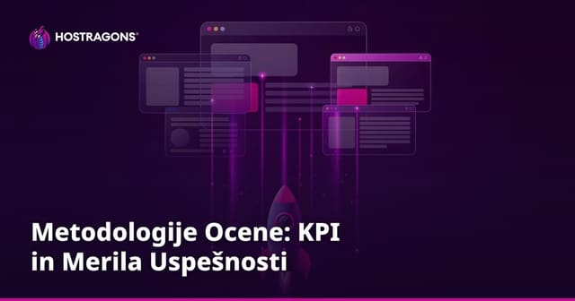Metodologije Ocene: KPI in Merila Uspešnosti