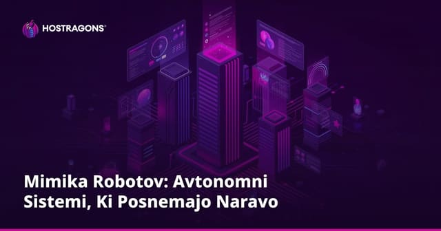 Mimika Robotov: Avtonomni Sistemi, Ki Posnemajo Naravo