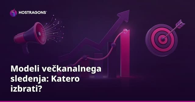 Modeli večkanalnega sledenja: Katero izbrati?