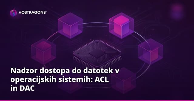 Nadzor dostopa do datotek v operacijskih sistemih: ACL in DAC