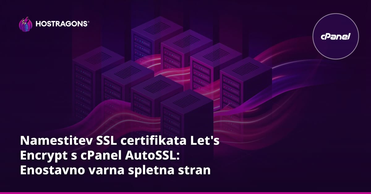 Namestitev SSL certifikata Let's Encrypt s cPanel AutoSSL: Enostavno varna spletna stran