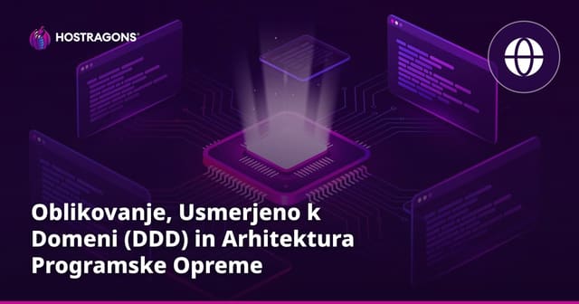 Oblikovanje, Usmerjeno k Domeni (DDD) in Arhitektura Programske Opreme