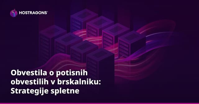Obvestila o potisnih obvestilih v brskalniku: Strategije spletne interakcije