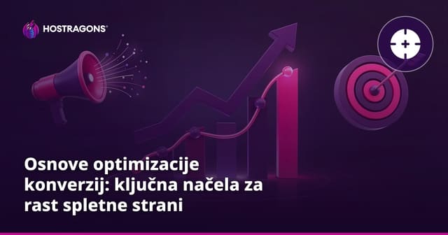 Osnove optimizacije konverzij: ključna načela za rast spletne strani