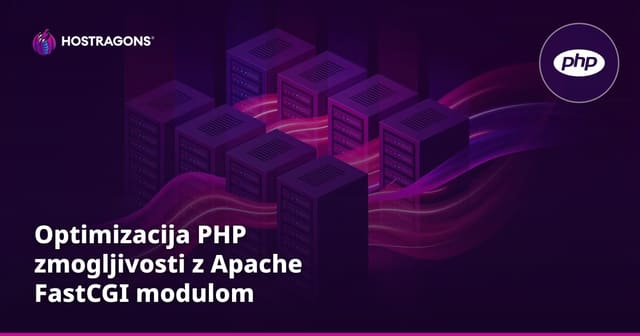 Optimizacija PHP zmogljivosti z Apache FastCGI modulom