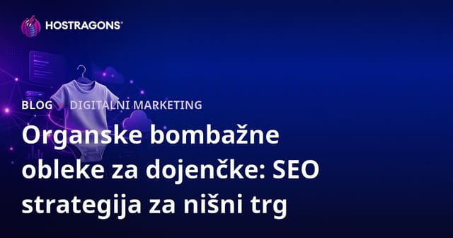 Organske bombažne obleke za dojenčke: SEO strategija za nišni trg