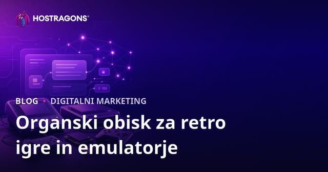 Organski promet za retro igralne konzole in emulacijo: Kako pritegniti obiskovalce