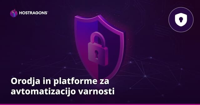 Orodja in platforme za avtomatizacijo varnosti