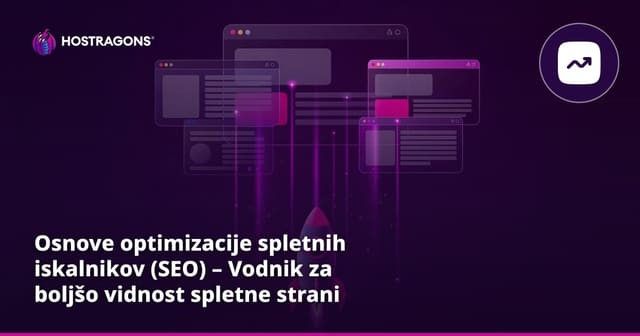 Osnove optimizacije spletnih iskalnikov (SEO) – Vodnik za boljšo vidnost spletne strani