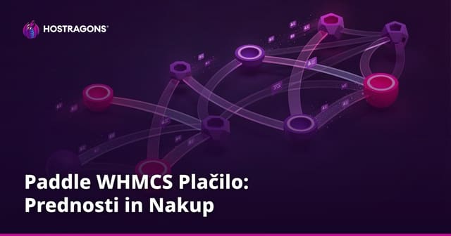 Paddle WHMCS Plačilo: Prednosti in Nakup