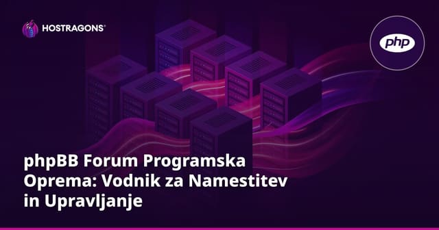 phpBB Forum Programska Oprema: Vodnik za Namestitev in Upravljanje