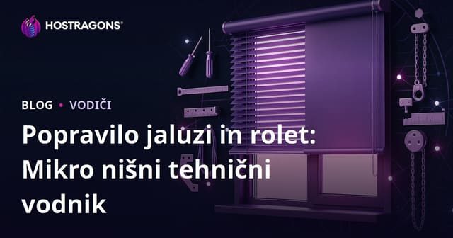 Popravilo jaluzi in rolet: Mikro nišni tehnični vodnik