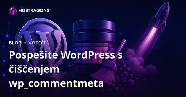 Pospeševanje spletne strani s čiščenjem wp_commentmeta tabele v WordPress bazi podatkov