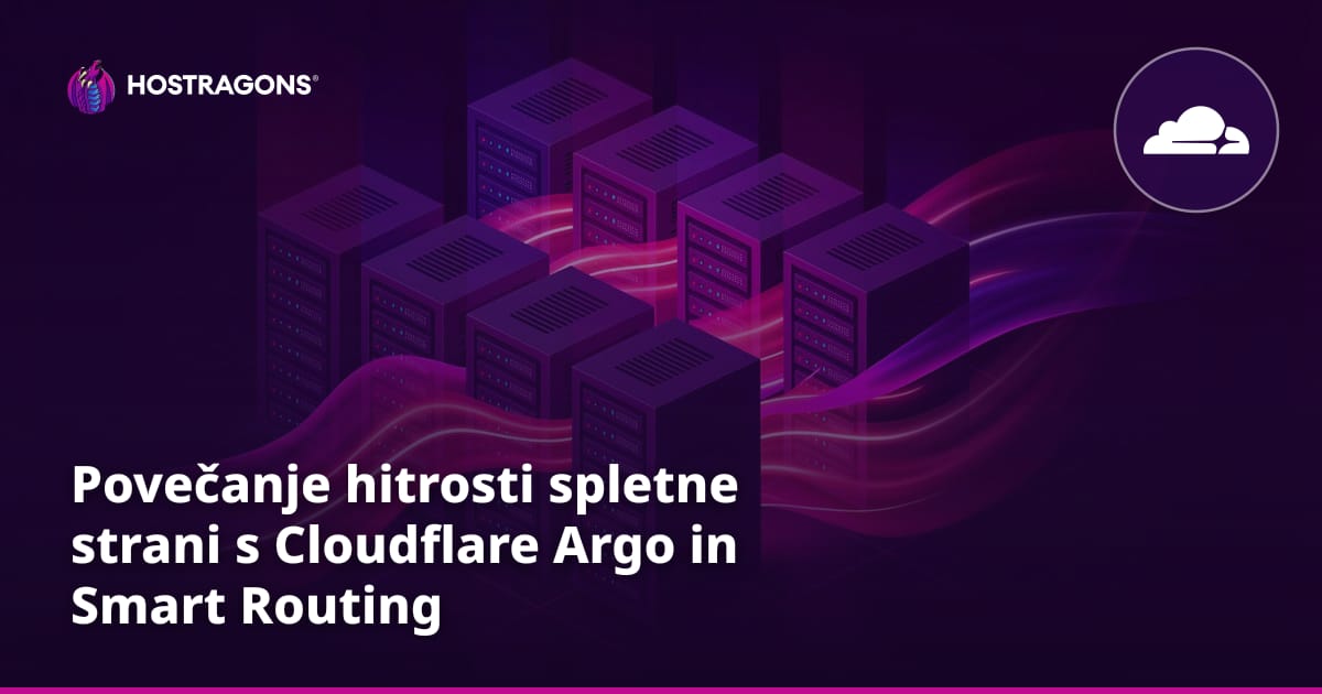 Povečanje hitrosti spletne strani s Cloudflare Sleng in Smart Routing