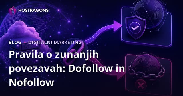 Pravila o zunanjih povezavah: Razumevanje Dofollow in Nofollow