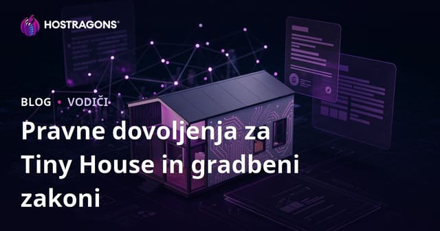 Pravni dovolilnici in urbanistični zakoni za Tiny House: Mikro svetovalni blog